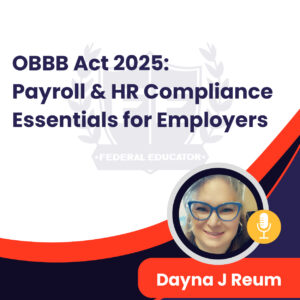 OBBB Act 2025: Payroll & HR Compliance Essentials for Employers