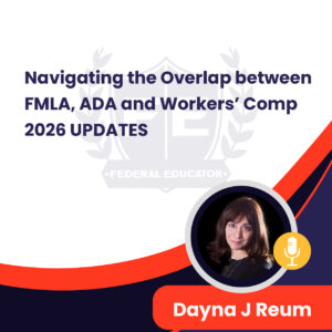 Navigating the Overlap between FMLA, ADA and Workers’ Comp 2026 UPDATES