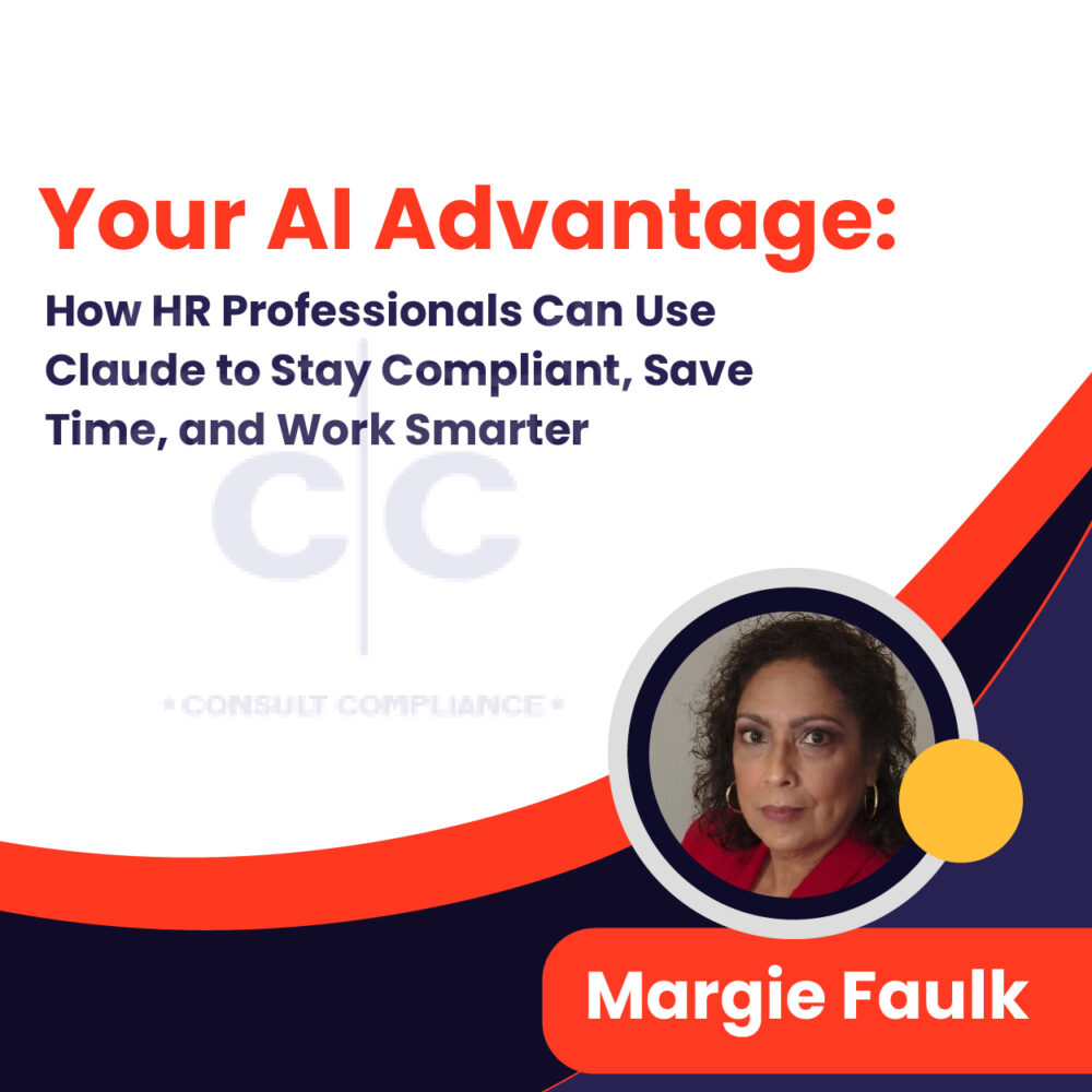 Your AI Advantage: How HR Professionals Can Use Claude to Stay Compliant, Save Time, and Work Smarter